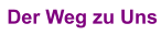 Der Weg zu Uns