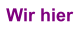 Wir hier
