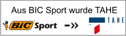 Aus BIC Sport wurde TAHE