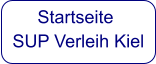Startseite  SUP Verleih Kiel