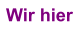 Wir hier