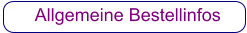 Allgemeine Bestellinfos
