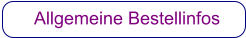 Allgemeine Bestellinfos