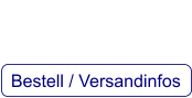 Bestell / Versandinfos