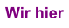 Wir hier