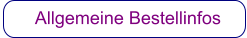 Allgemeine Bestellinfos