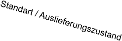 Standart / Auslieferungszustand