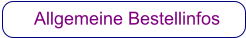 Allgemeine Bestellinfos