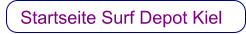 Startseite  Surf Depot Kiel     Startseite Surf Depot Kiel