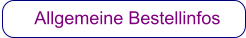 Allgemeine Bestellinfos