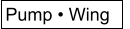 Pump • Wing