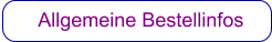 Allgemeine Bestellinfos