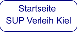 Startseite  SUP Verleih Kiel