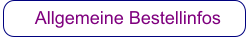Allgemeine Bestellinfos