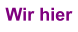Wir hier