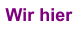Wir hier
