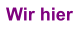 Wir hier