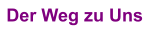 Der Weg zu Uns