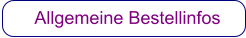 Allgemeine Bestellinfos